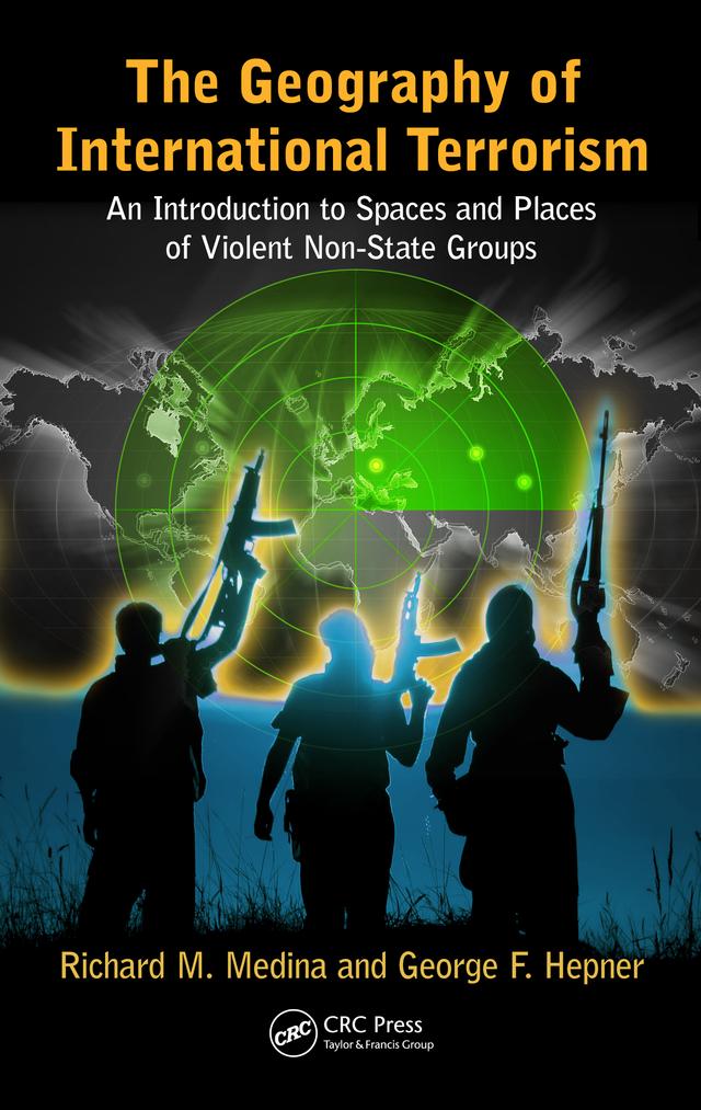 The Geography of International Terrorism by George F. Hepner, Richard M. Medina