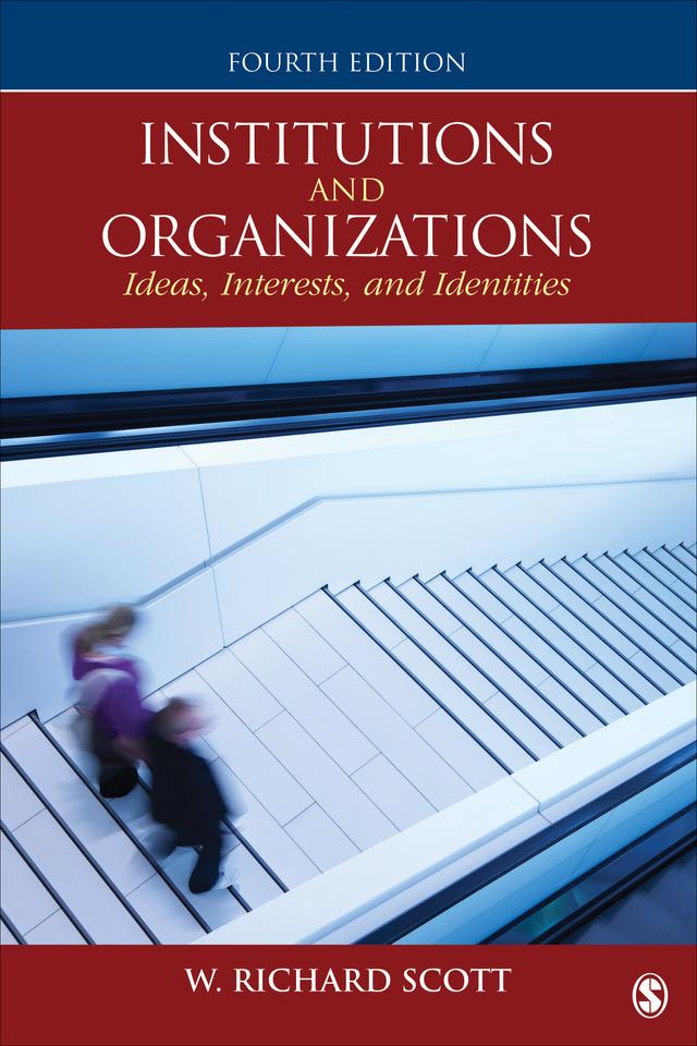 Institutions and Organizations by W. Richard Scott