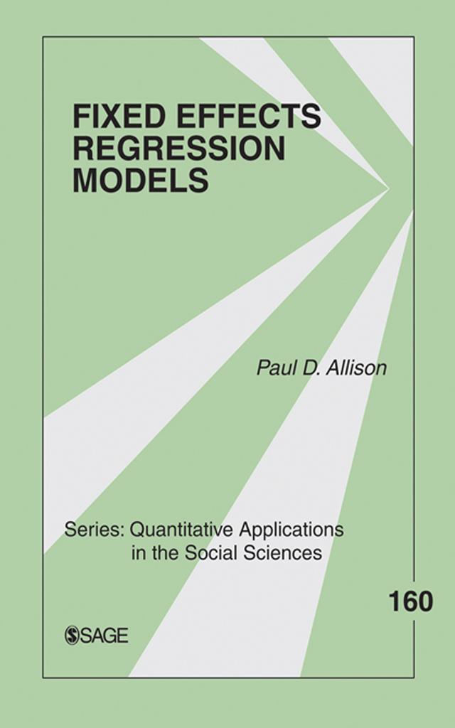 Fixed Effects Regression Models by Paul D. Allison