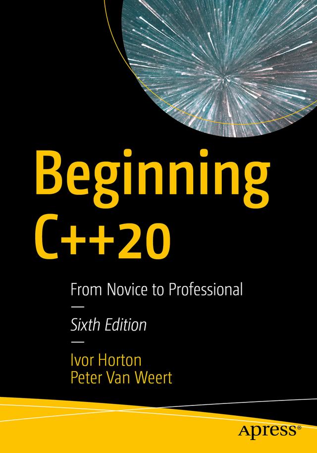 Beginning C++20 by Ivor Horton, Peter Van Weert