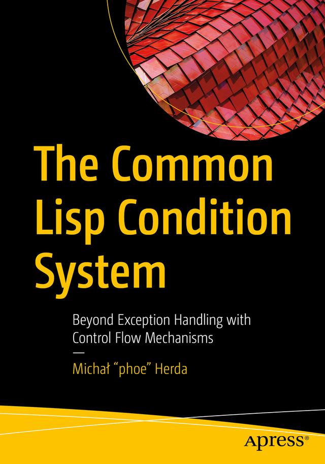 The Common Lisp Condition System by Michał "phoe" Herda
