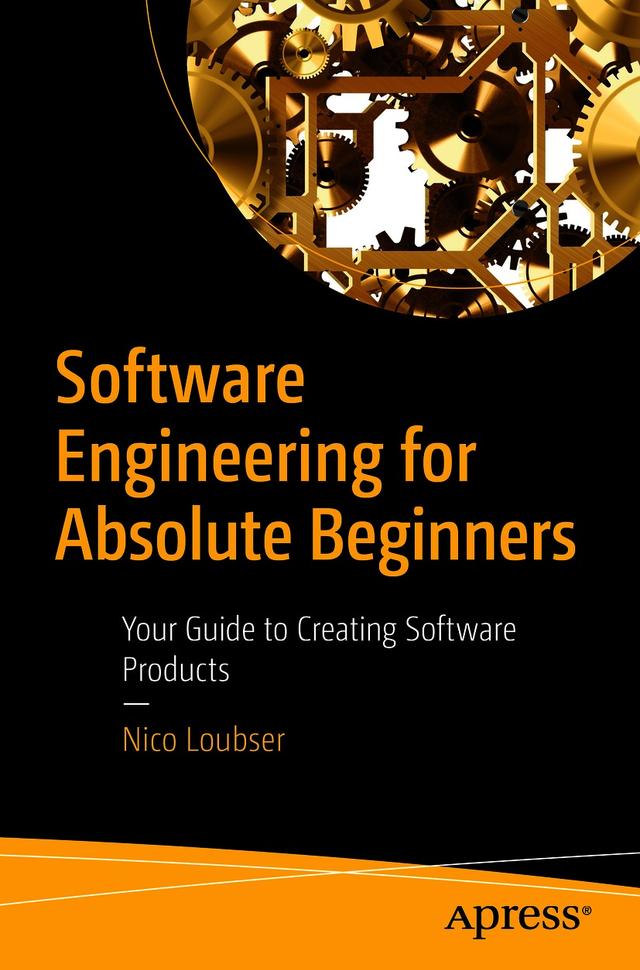 Software Engineering for Absolute Beginners by Nico Loubser
