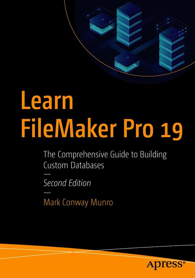 Learn FileMaker Pro 19 by Mark Conway Munro
