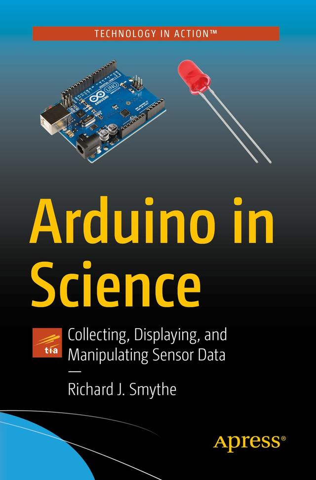 Arduino in Science by Richard J. Smythe