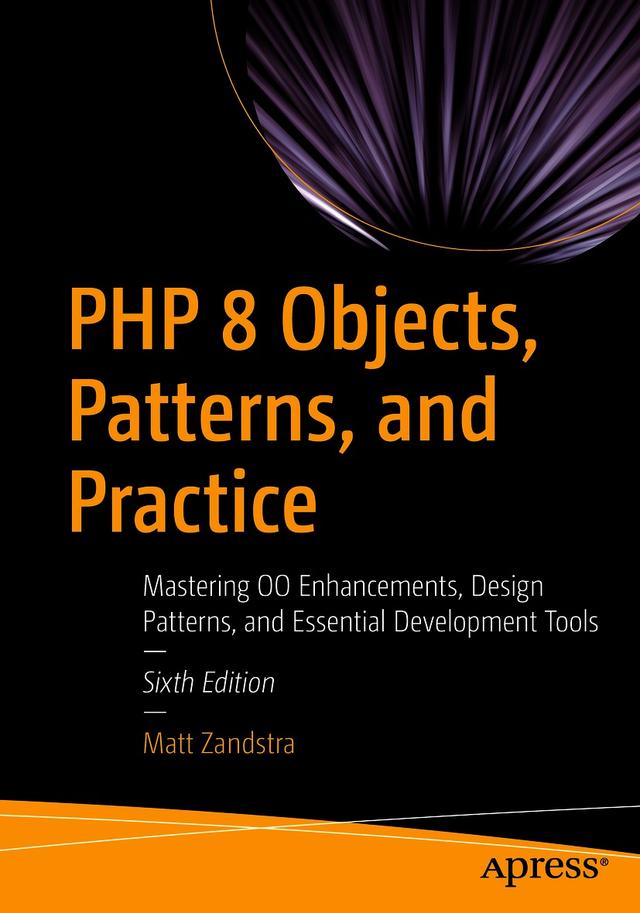 PHP 8 Objects, Patterns, and Practice by Matt Zandstra