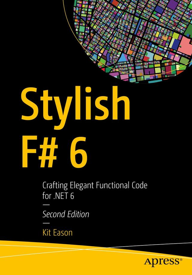 Stylish F# 6 by Kit Eason