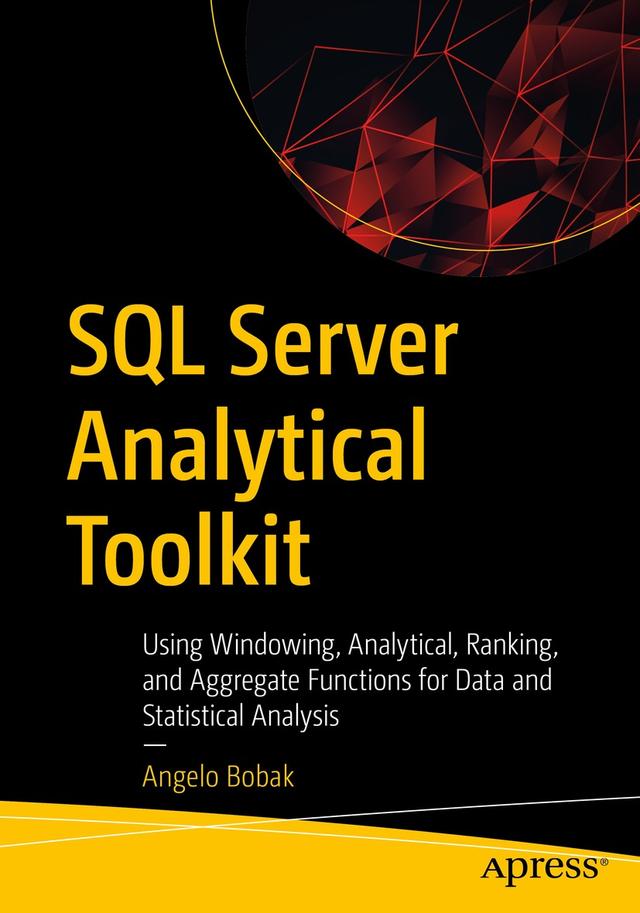 SQL Server Analytical Toolkit by Angelo Bobak
