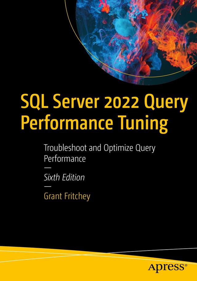 SQL Server 2022 Query Performance Tuning by Grant Fritchey