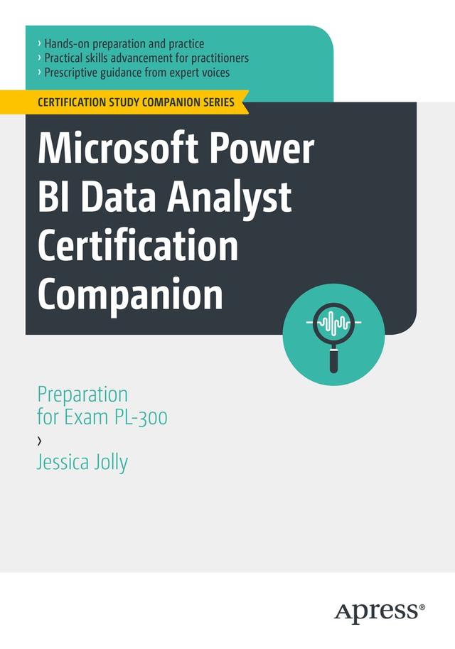 Microsoft Power BI Data Analyst Certification Companion by Jessica Jolly