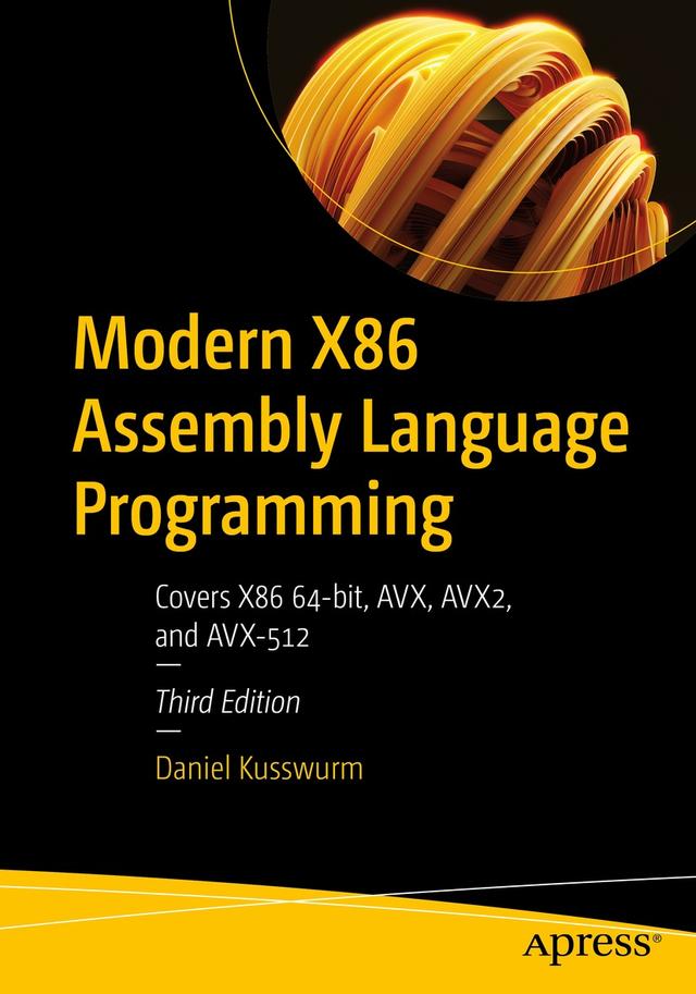 Modern X86 Assembly Language Programming by Daniel Kusswurm