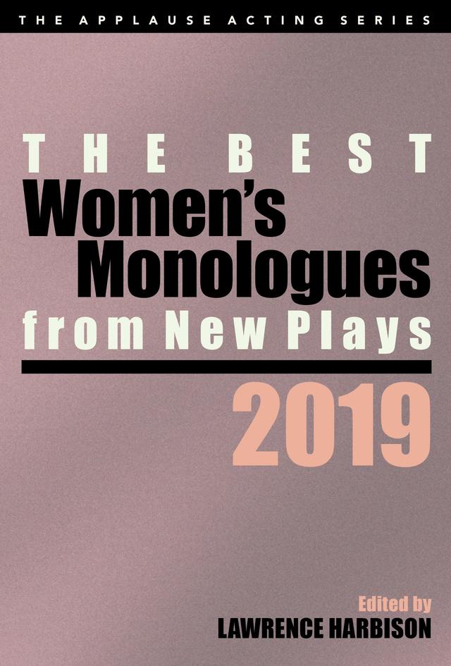 The Best Women's Monologues from New Plays, 2019 by Lawrence Harbison