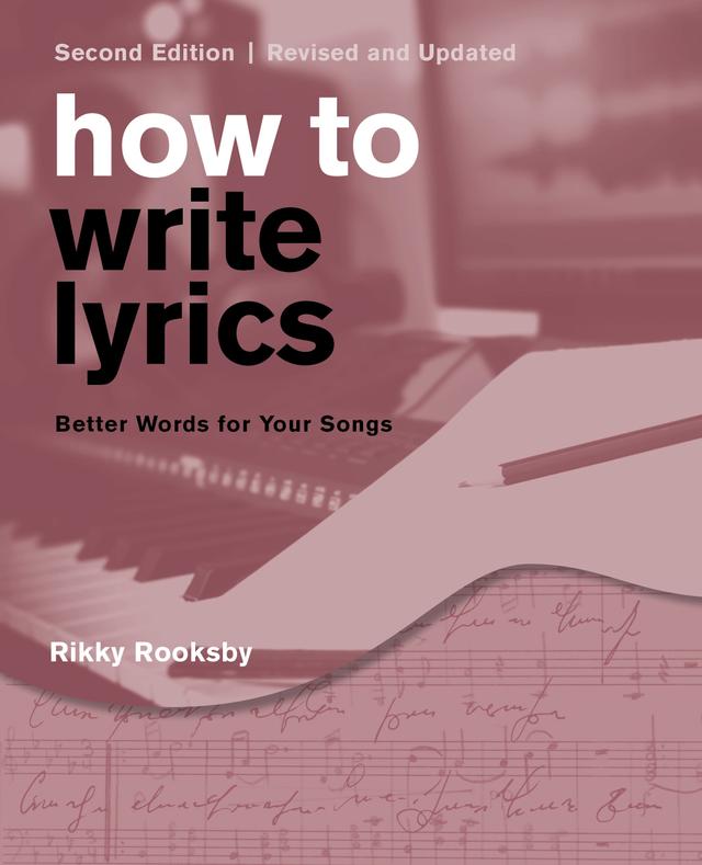 How to Write Lyrics by Rikky Rooksby