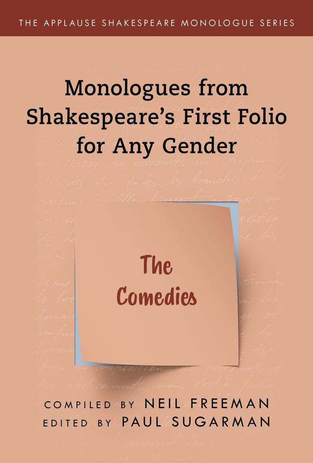 Monologues from Shakespeare’s First Folio for Any Gender by Neil Freeman, Paul Sugarman