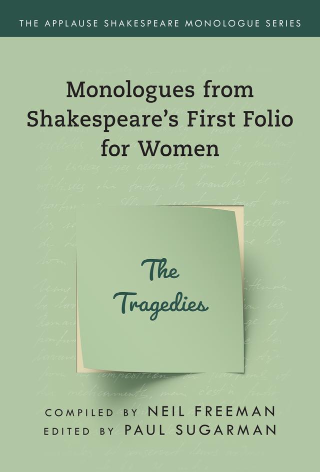 Monologues from Shakespeare’s First Folio for Women by Neil Freeman, Paul Sugarman