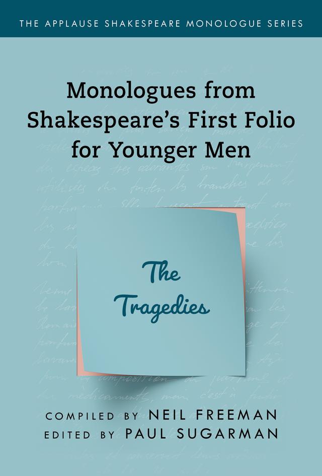 Monologues from Shakespeare’s First Folio for Younger Men by Neil Freeman, Paul Sugarman