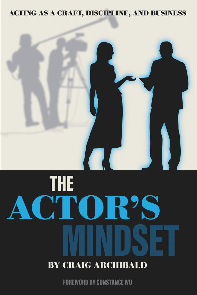 The Actor's Mindset by Craig Archibald