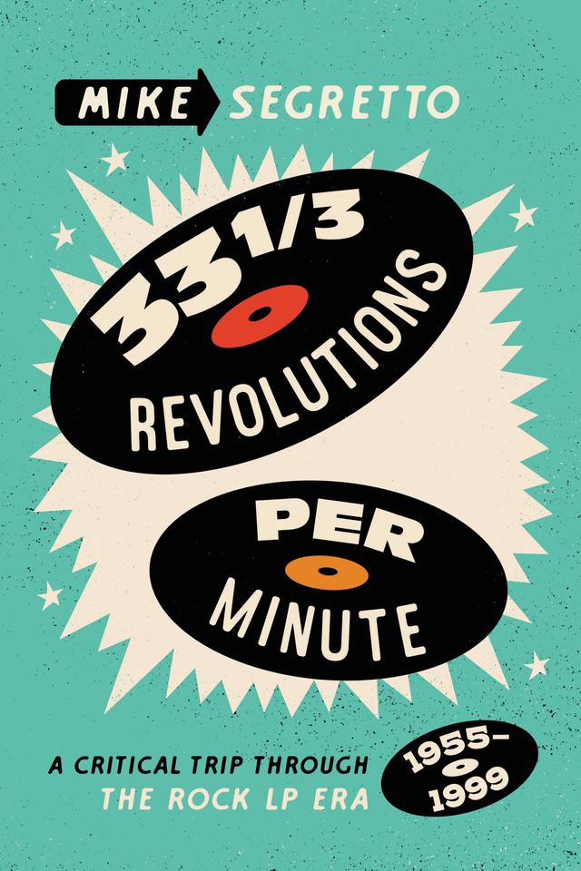 33 1/3 Revolutions Per Minute by Mike Segretto
