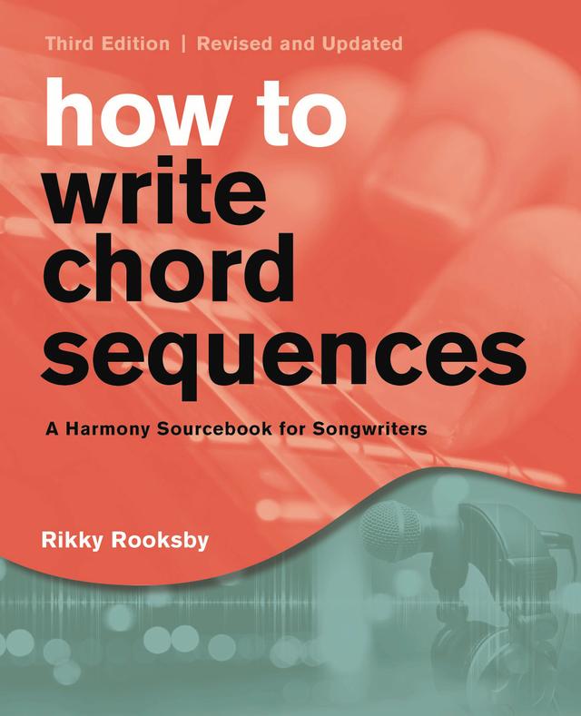 How to Write Chord Sequences by Rikky Rooksby