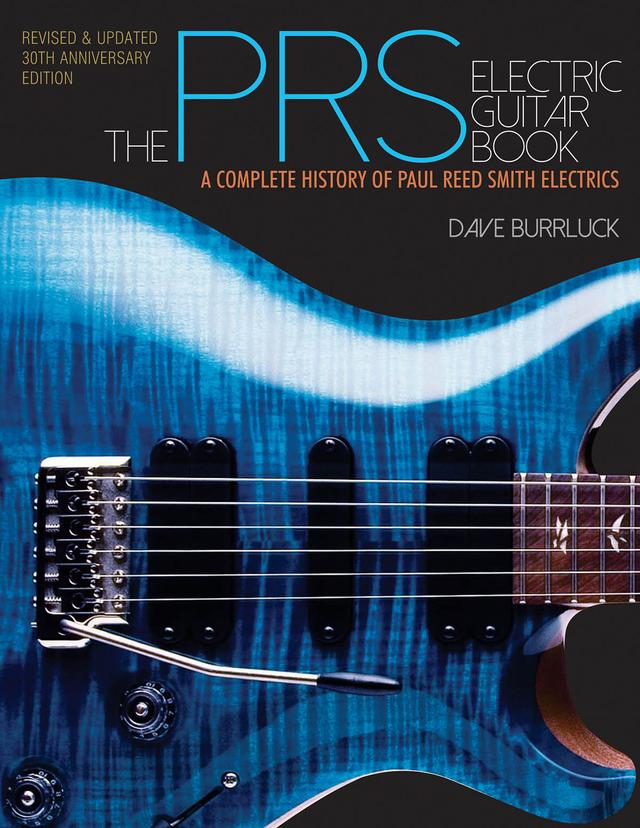 The PRS Electric Guitar Book by Dave Burrluck