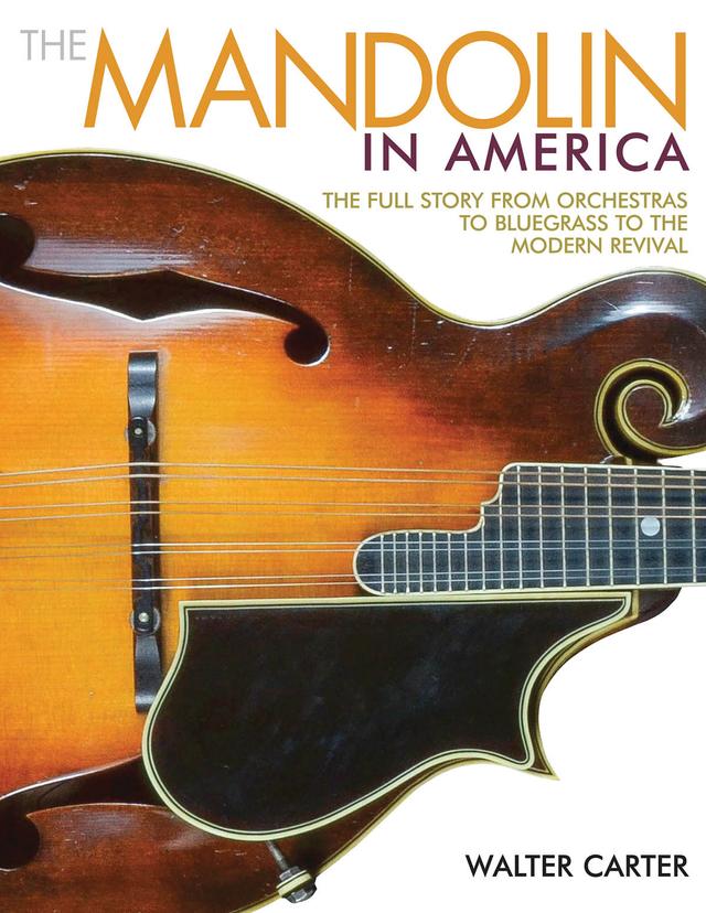 The Mandolin in America by Walter Carter
