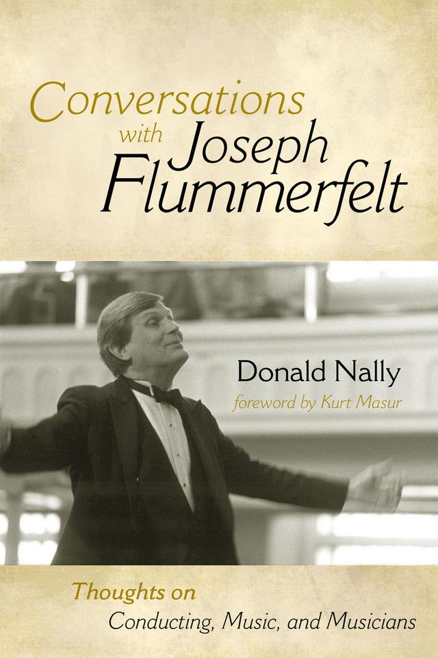 Conversations with Joseph Flummerfelt by Donald Nally, Kurt Masur