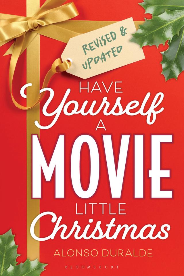 Have Yourself a Movie Little Christmas by Alonso Duralde