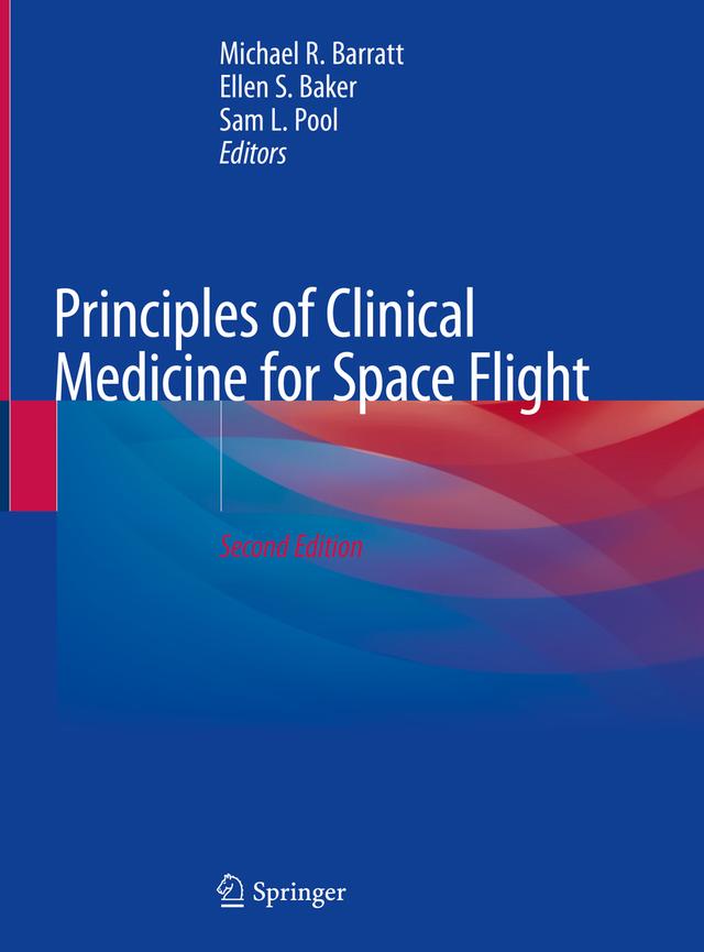 Principles of Clinical Medicine for Space Flight by Ellen S. Baker, Michael R. Barratt, Sam L. Pool