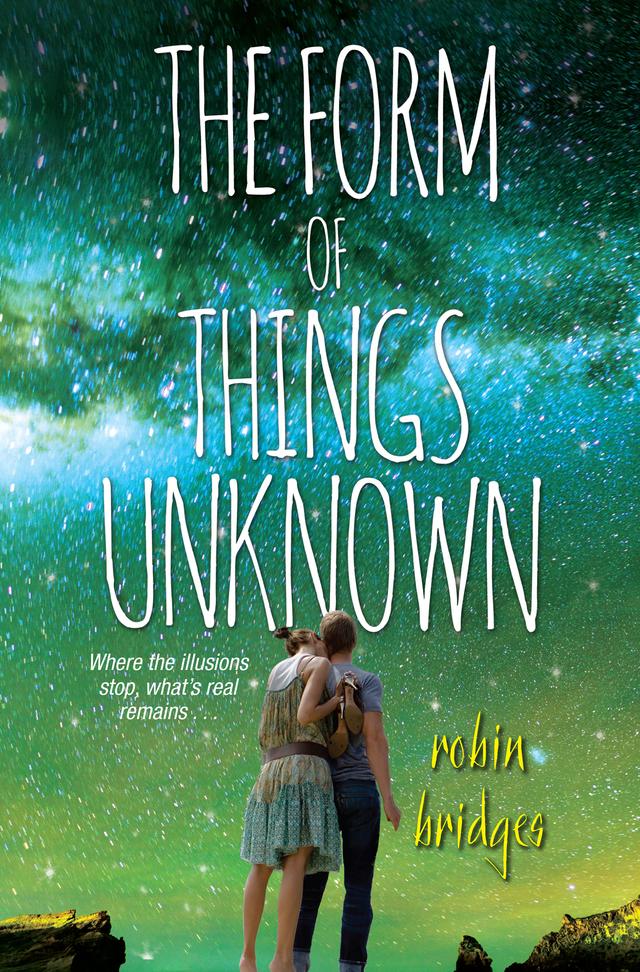 The Form of Things Unknown by Robin Bridges