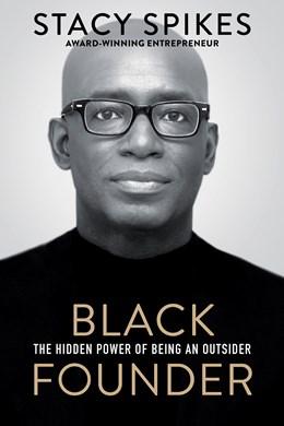 Black Founder by Stacy Spikes