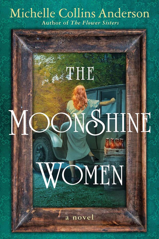 The Moonshine Women by Michelle Collins Anderson