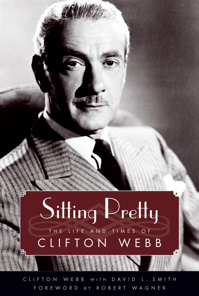 Sitting Pretty by Clifton Webb, David L. Smith, Robert Wagner