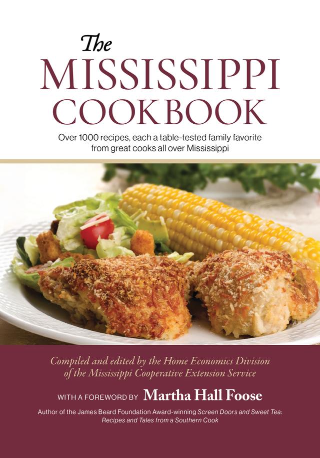 The Mississippi Cookbook by Martha Hall Foose, Mississippi Cooperative Extension Service