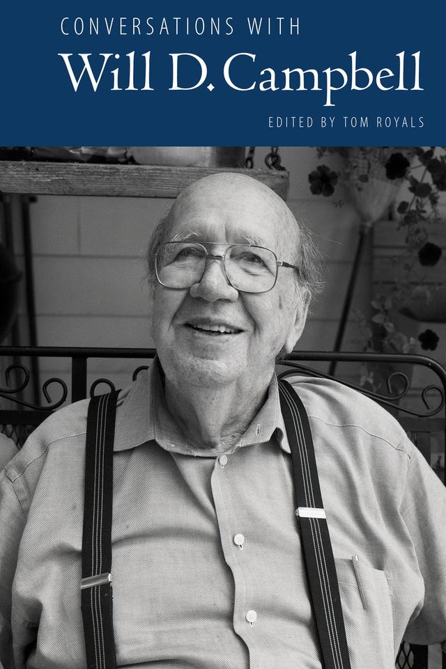 Conversations with Will D. Campbell by Tom Royals