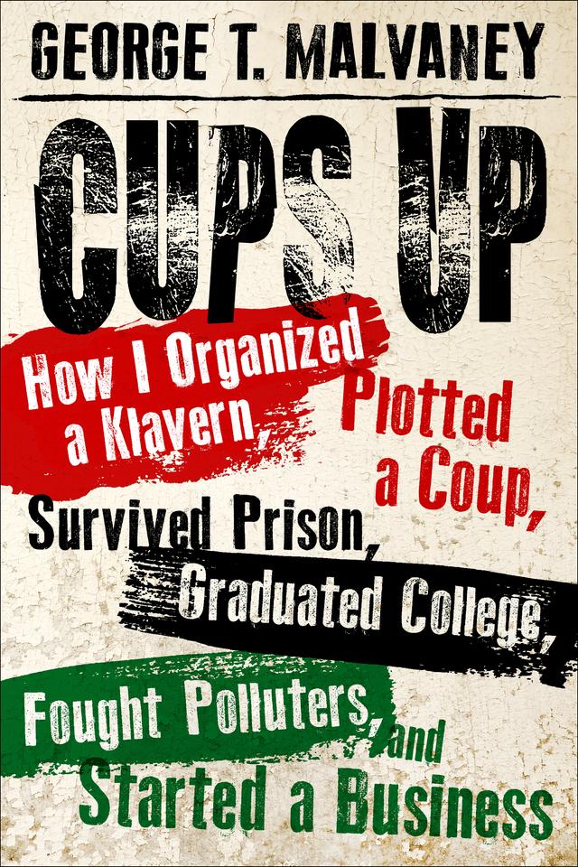Cups Up by George T. Malvaney