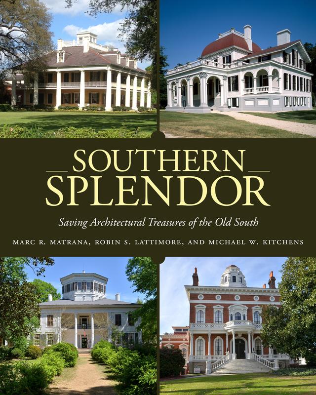 Southern Splendor by Marc R. Matrana, Michael W. Kitchens, Robin S. Lattimore