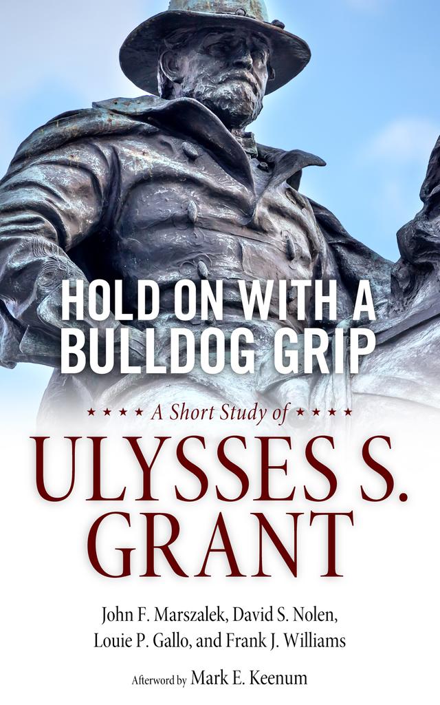 Hold On with a Bulldog Grip by David S. Nolen, Frank J. Williams, John F. Marszalek, Louie P. Gallo, Mark E. Keenum