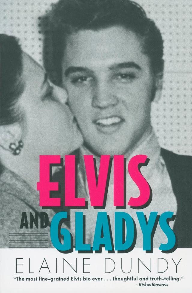 Elvis and Gladys by Elaine Dundy