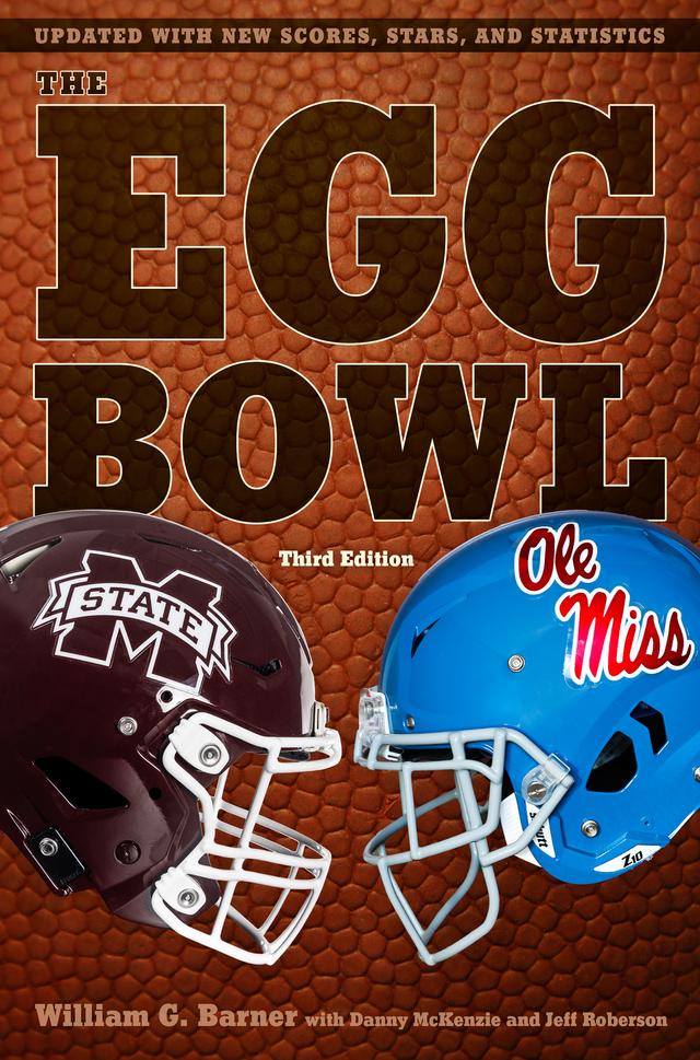 The Egg Bowl by Danny McKenzie, Jeff Roberson, William G. Barner
