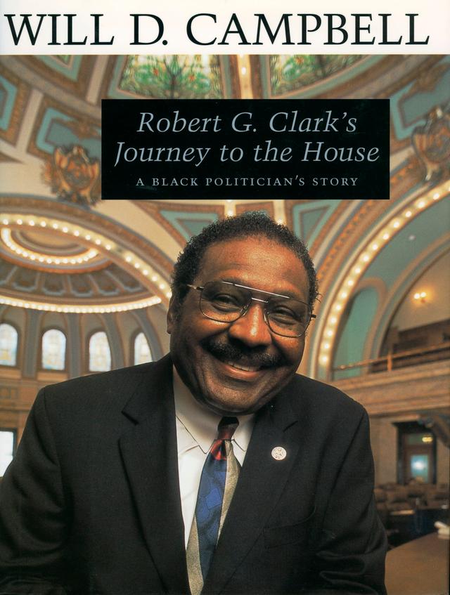 Robert G. Clark's Journey to the House by Will D. Campbell
