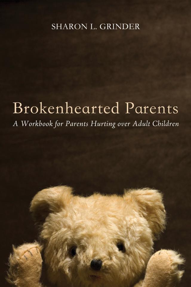Brokenhearted Parents by Sharon L. Grinder