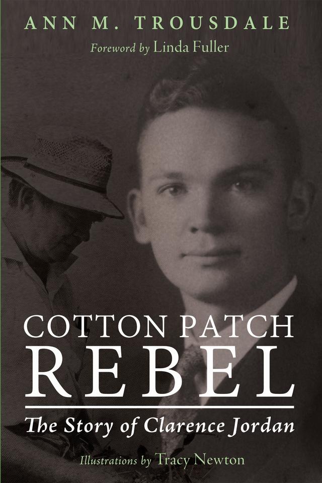 Cotton Patch Rebel by Ann M. Trousdale, Linda C. Fuller, Tracy Newton