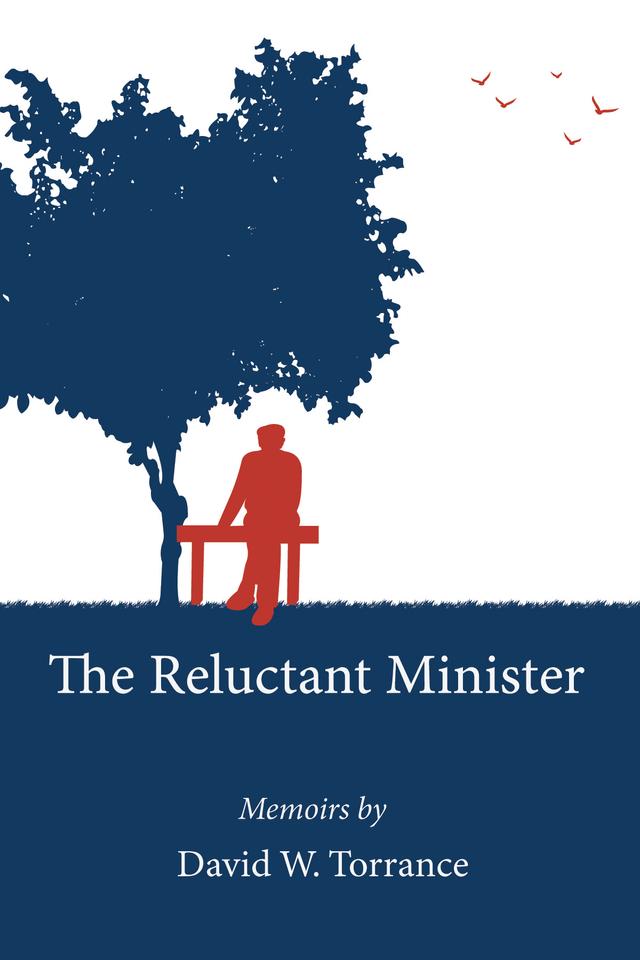 The Reluctant Minister by David W. Torrance