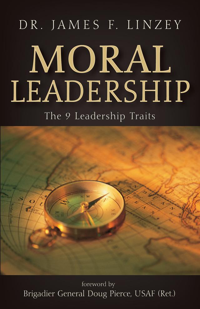 Moral Leadership by Doug Pierce, James F. Linzey