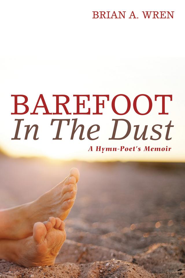 Barefoot in the Dust by Brian Wren, Richard Leach