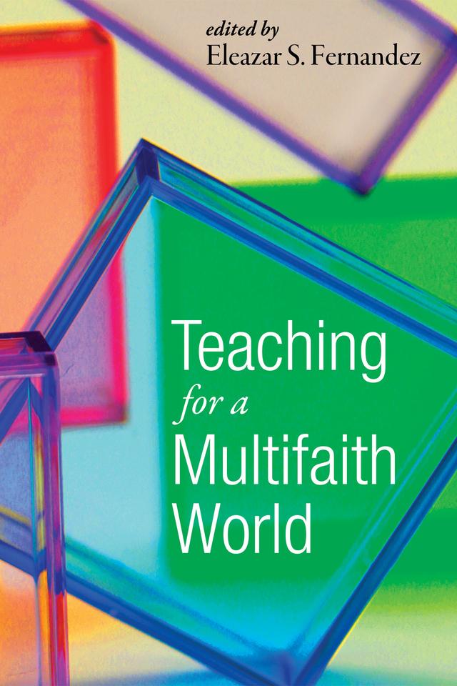 Teaching for a Multifaith World by Eleazar S. Fernandez