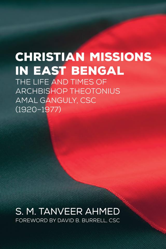 Christian Missions in East Bengal by David B. Burrell, S. M. Tanveer Ahmed