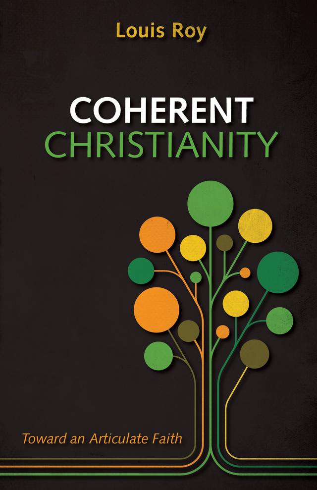 Coherent Christianity by Louis Roy