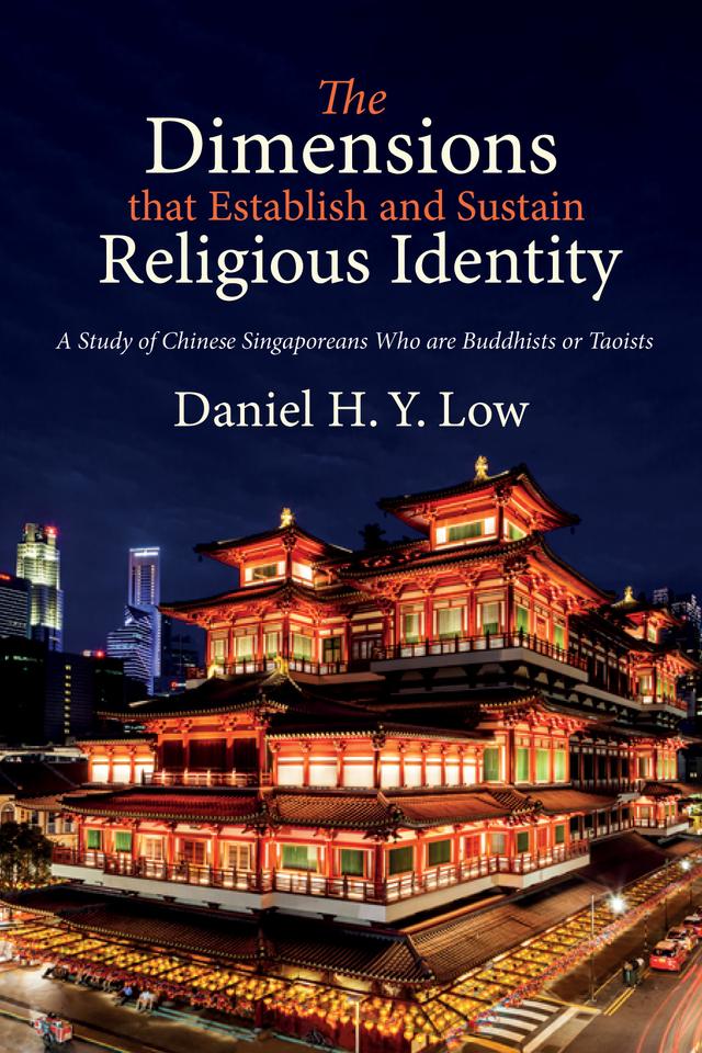 The Dimensions that Establish and Sustain Religious Identity by Chung Kwang Tung, Daniel H. Y. Low