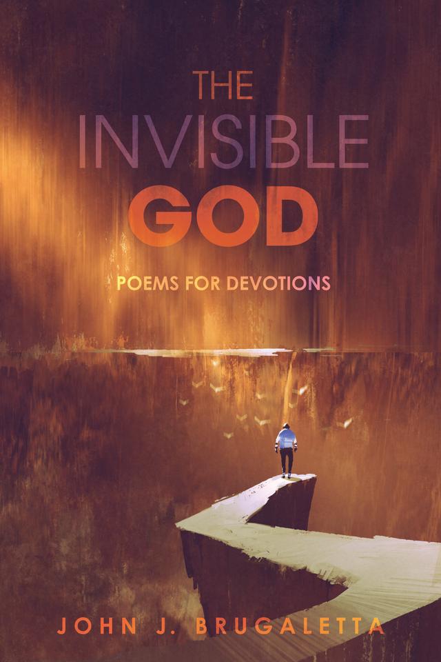 The Invisible God by John J. Brugaletta