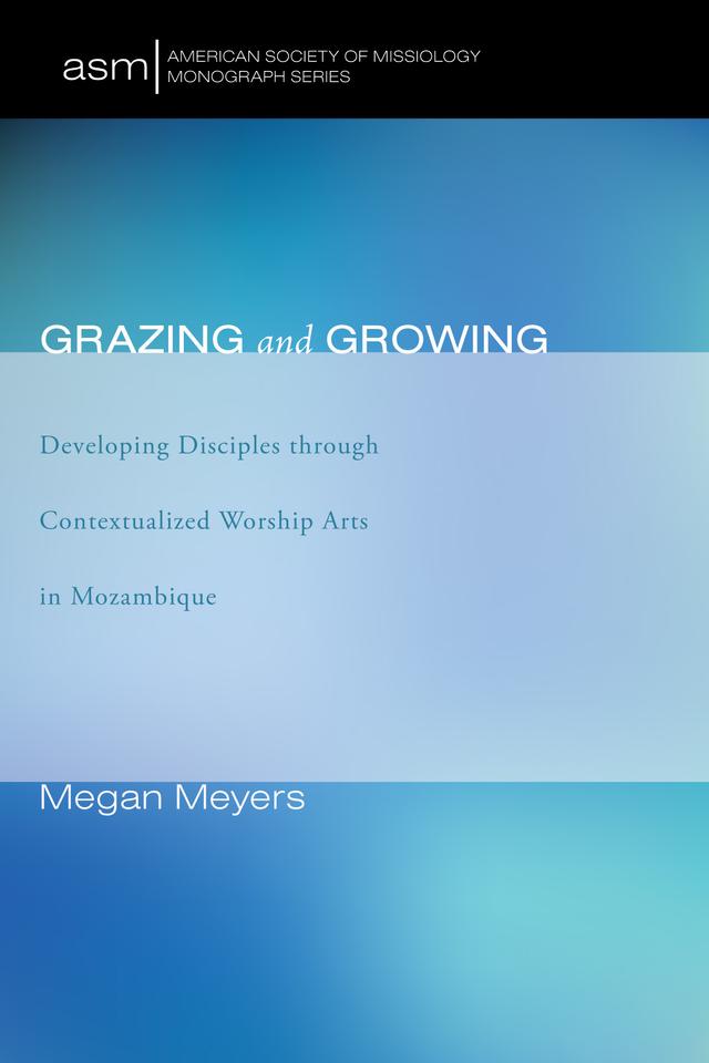 Grazing and Growing by Megan Meyers